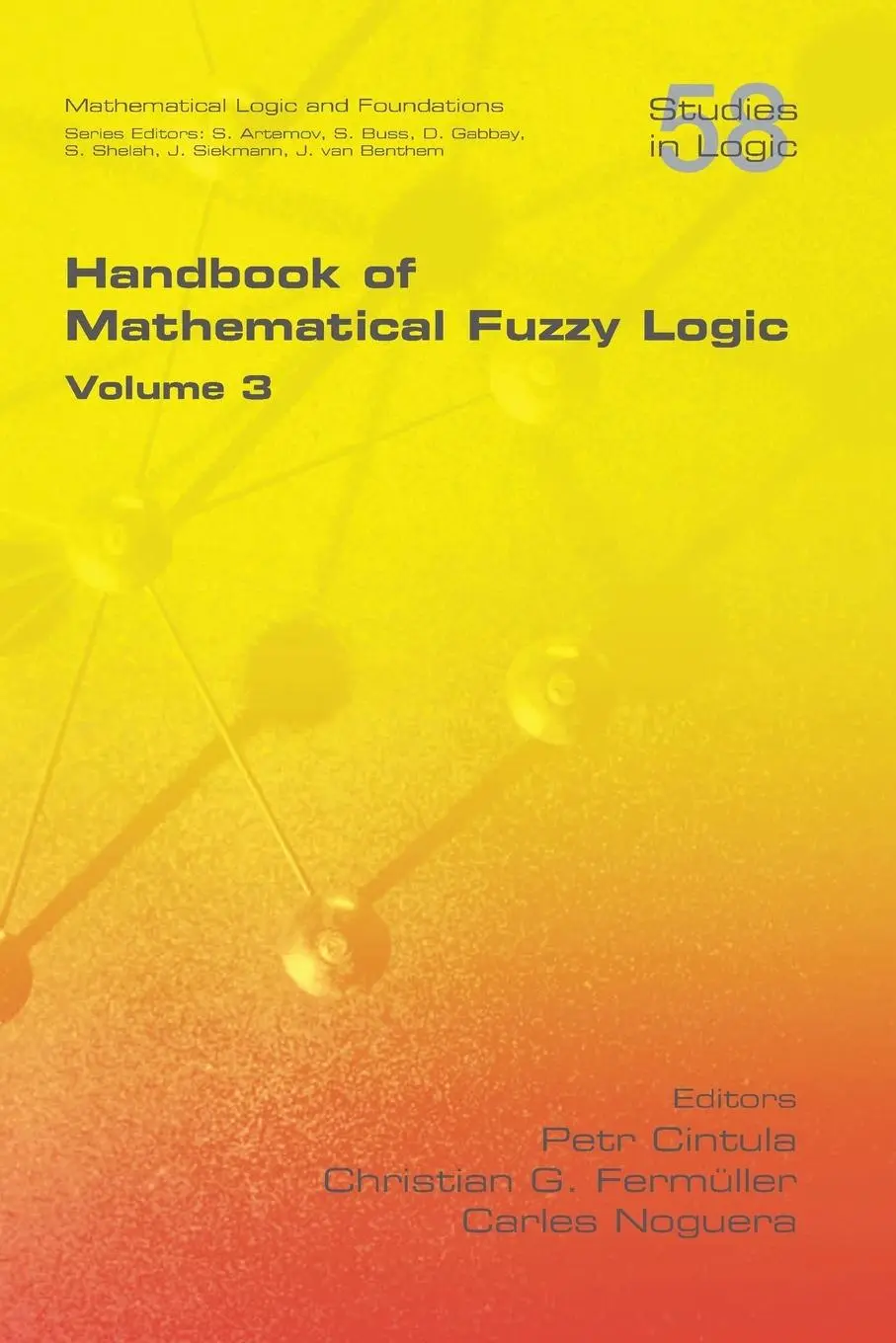 Cover: 9781848901933 | Handbook of Mathematical Fuzzy Logic, Volume 3 | Petr Cintula (u. a.)