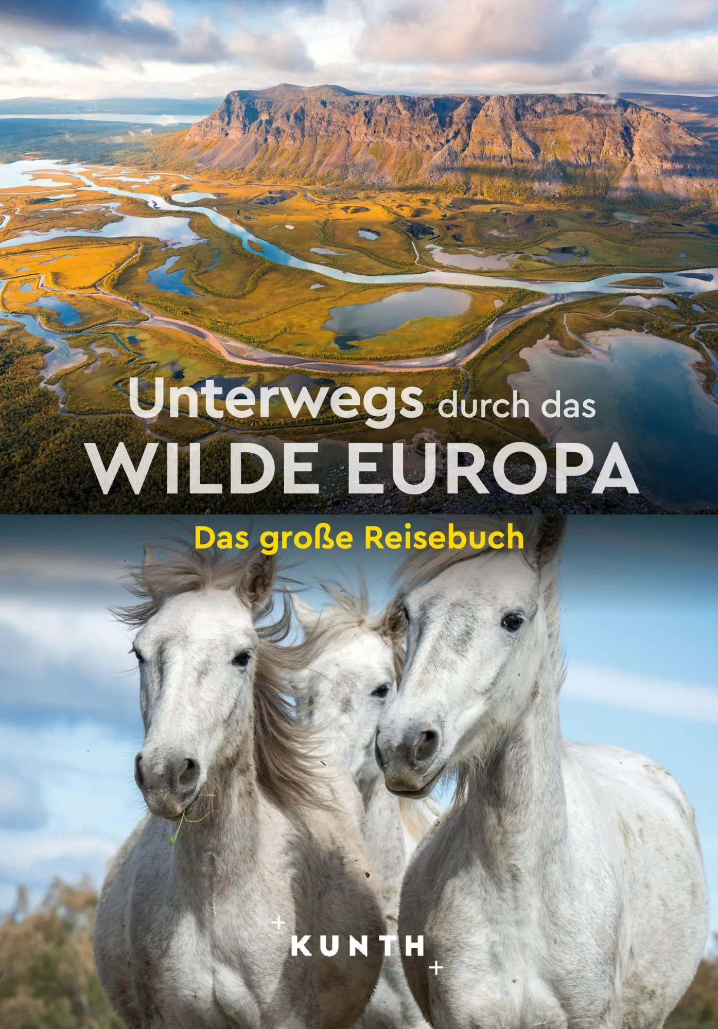 Cover: 9783969651933 | KUNTH Unterwegs durch das wilde Europa | Das große Reisebuch | Verlag