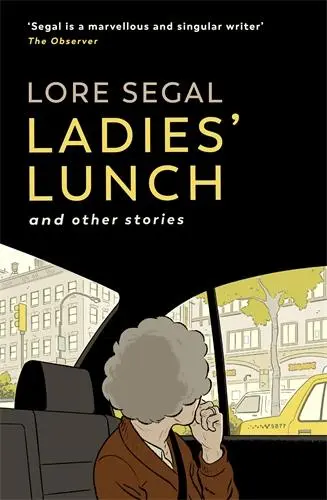 Cover: 9781914502033 | Ladies' Lunch | a novella &amp; other stories | Lore Segal | Taschenbuch