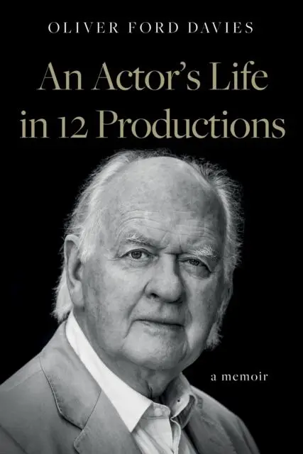 Cover: 9781915352033 | An Actor's Life in 12 Productions | Oliver Ford Davies | Taschenbuch