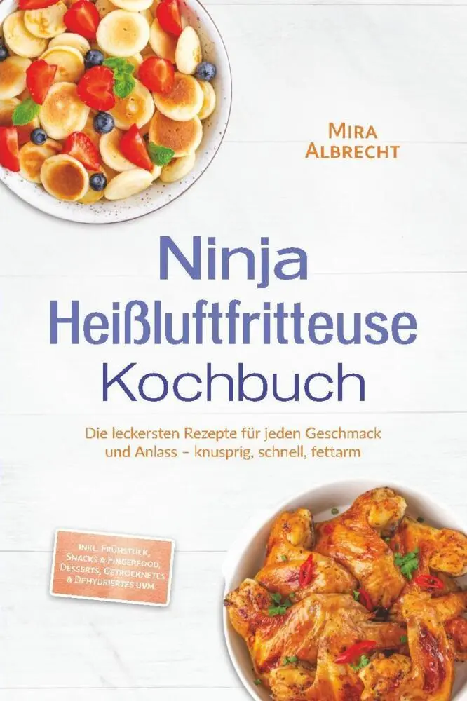 Cover: 9783989102033 | Ninja Heißluftfritteuse Kochbuch: Die leckersten Rezepte für jeden...