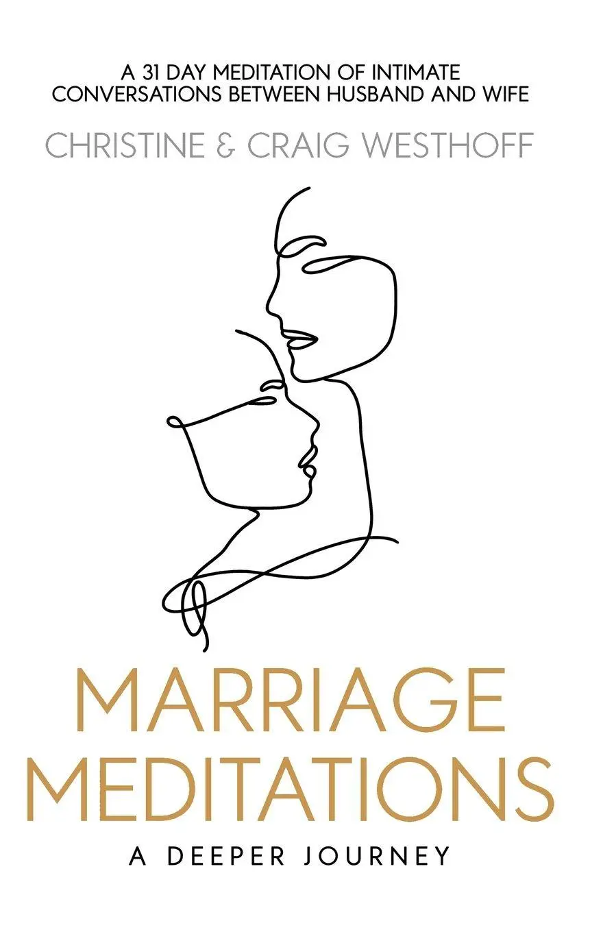Cover: 9780996562133 | Marriage Meditations | A Deeper Journey | Christine And Craig Westhoff