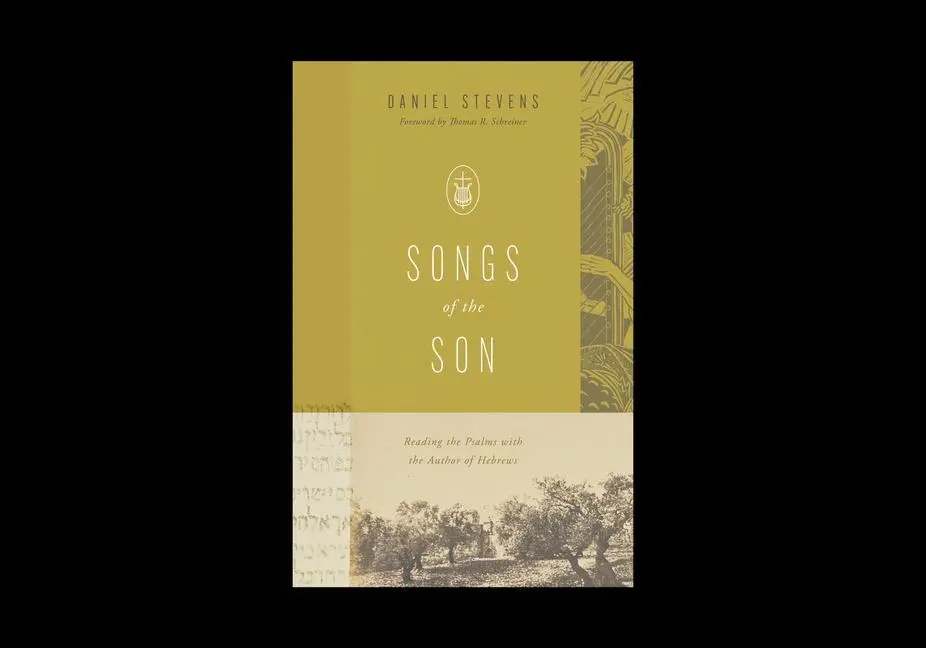 Cover: 9781433592133 | Songs of the Son | Reading the Psalms with the Author of Hebrews