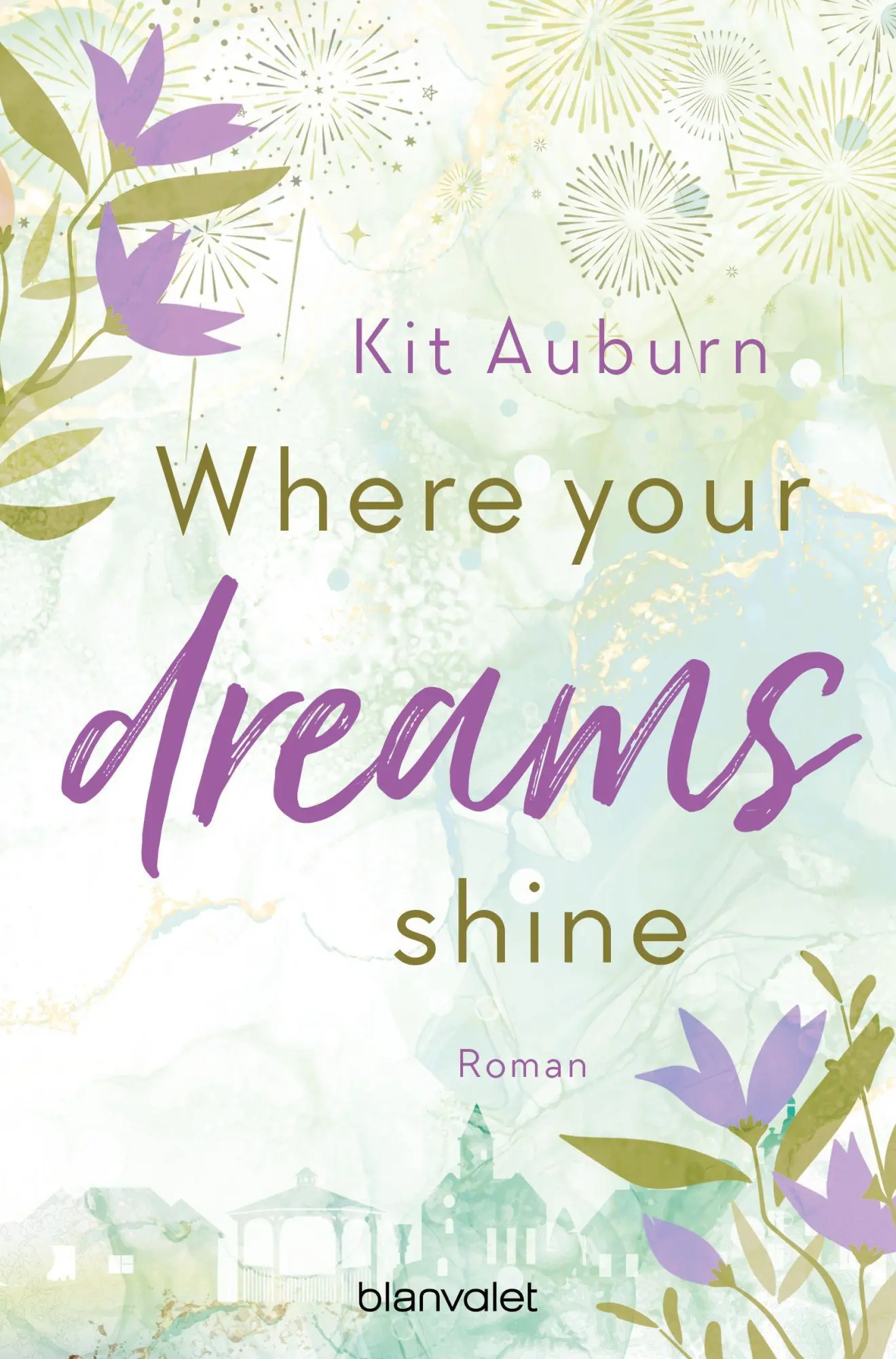 Cover: 9783734112133 | Where your dreams shine | Roman | Kit Auburn | Taschenbuch | 448 S.