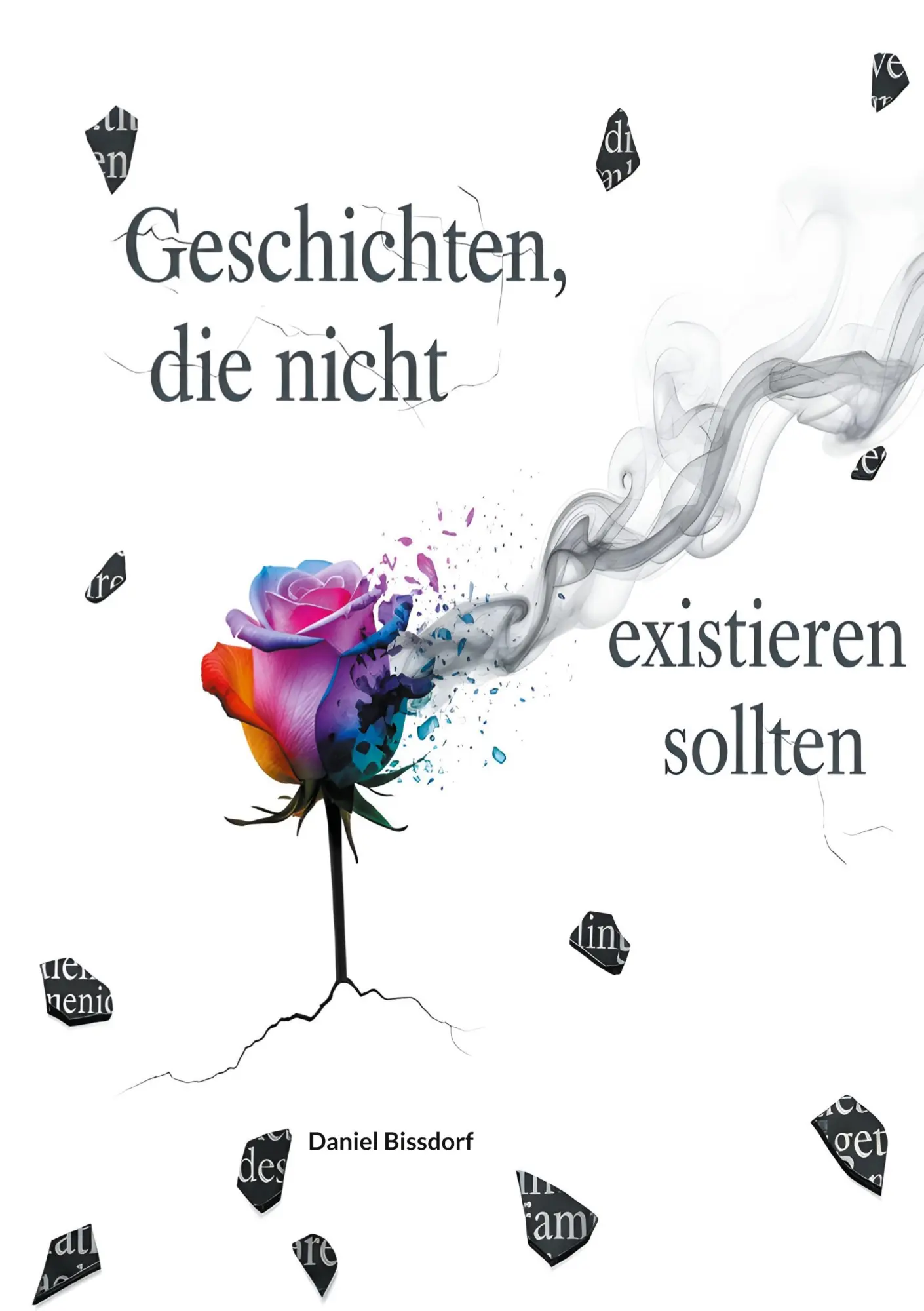 Cover: 9783819282133 | Geschichten, die nicht existieren sollten | Daniel Bissdorf | Buch