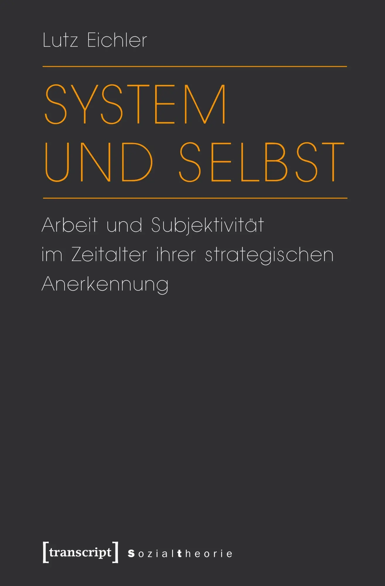 Cover: 9783837622133 | System und Selbst | Lutz Eichler | Taschenbuch | 526 S. | Deutsch