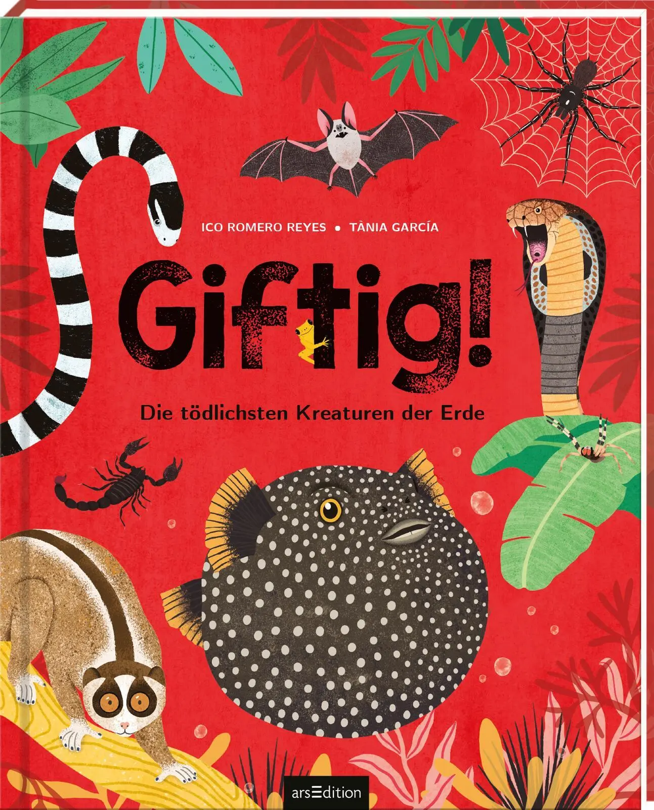 Cover: 9783845852133 | Giftig! | Die tödlichsten Kreaturen der Erde | Ico Romero Reyes | Buch
