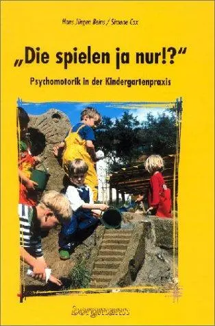 Cover: 9783861452133 | Die spielen ja nur! | Psychomotorik in der Kindergartenpraxis | Buch