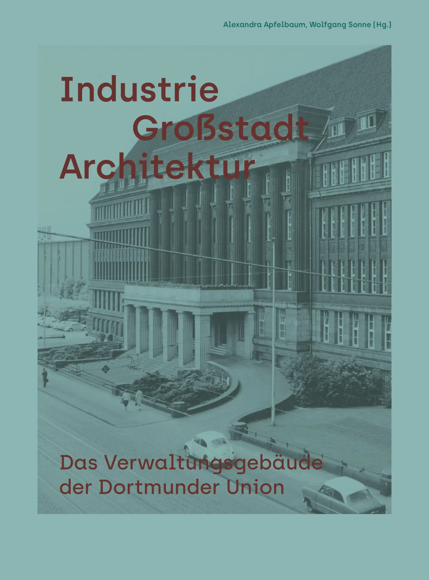 Cover: 9783987412233 | Industrie Großstadt Architektur | Alexandra Apfelbaum (u. a.) | Buch