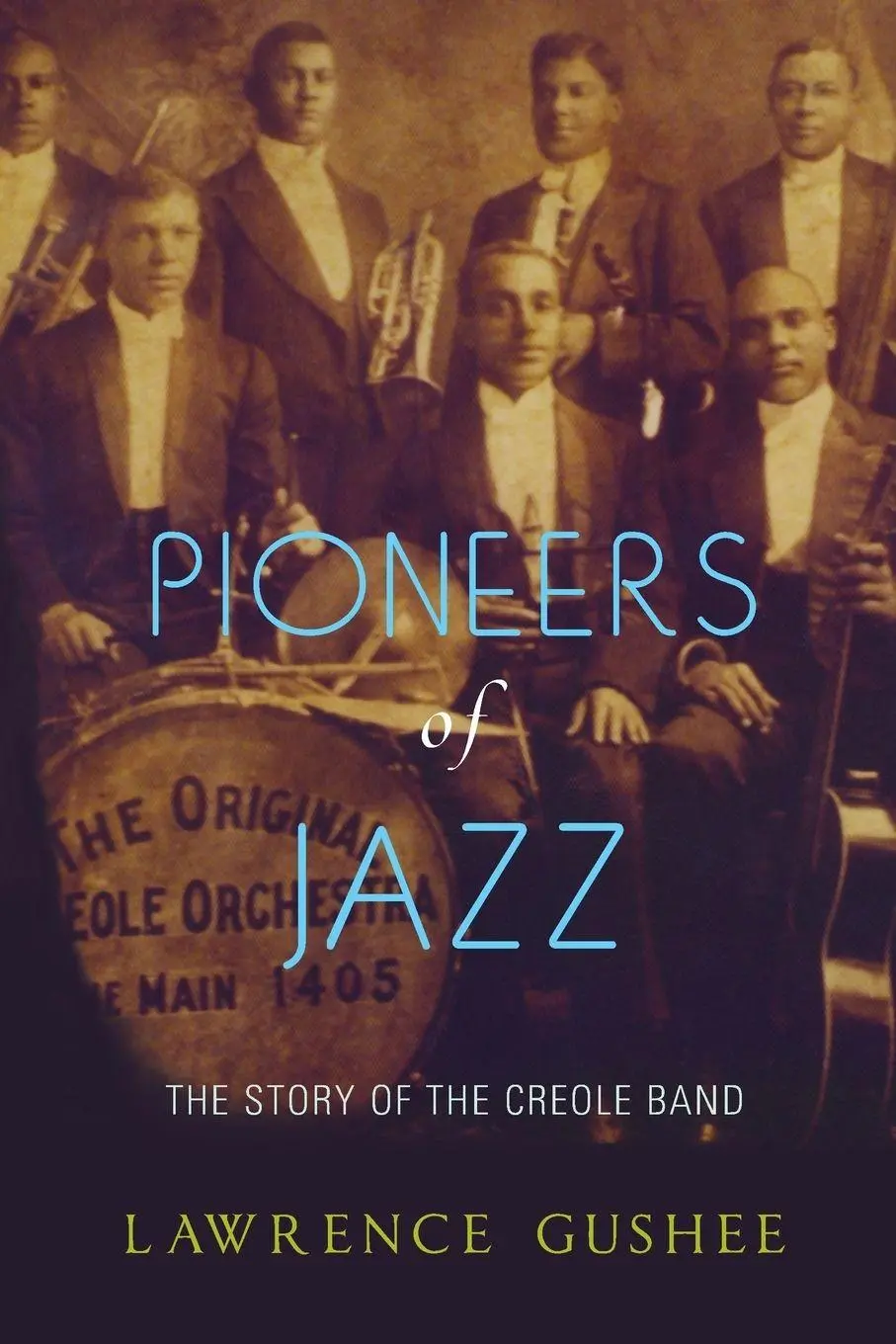 Cover: 9780199732333 | Pioneers of Jazz | The Story of the Creole Band | Lawrence Gushee