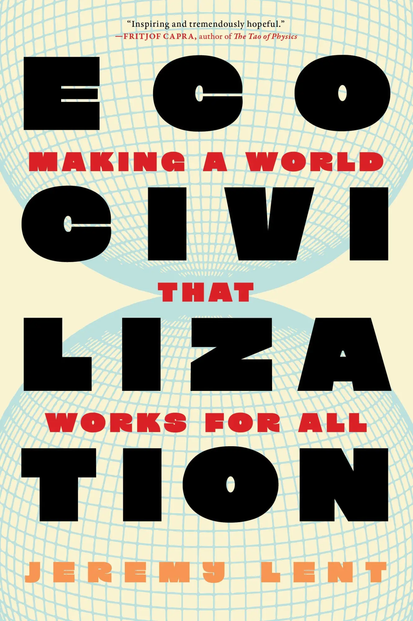 Cover: 9781685892333 | Ecocivilization | Making a World that Works for All | Jeremy Lent