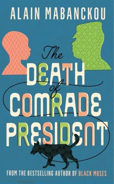 Cover: 9781788162333 | The Death of Comrade President | Alain Mabanckou | Taschenbuch | 2021