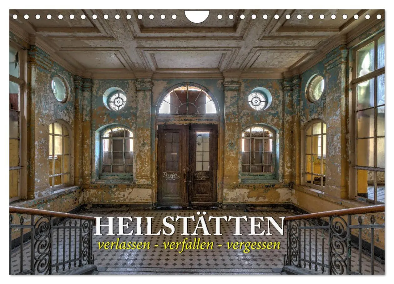 Cover: 9783457822333 | Heilstätten - verlassen und vergessen (Wandkalender 2026 DIN A4...
