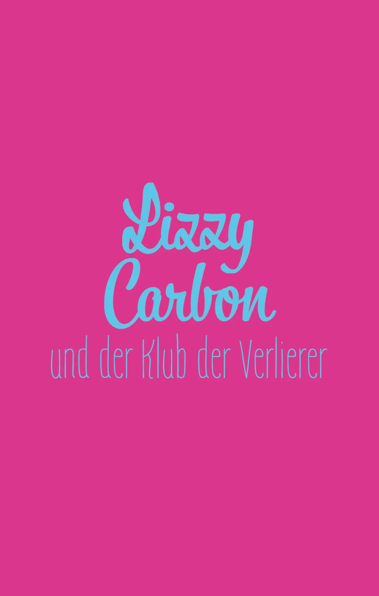 Cover: 9783734882333 | Lizzy Carbon und der Klub der Verlierer | Mario Fesler | Taschenbuch