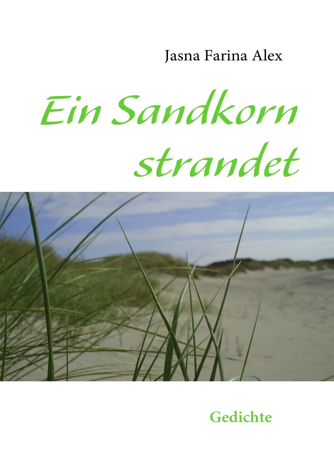 Cover: 9783837082333 | Ein Sandkorn strandet | Gedichte | Jasna Farina Alex | Taschenbuch