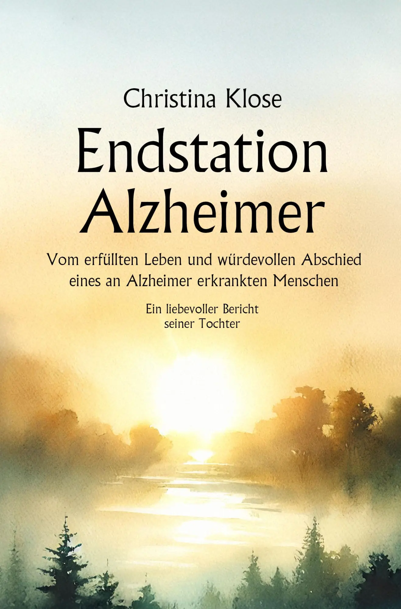 Cover: 9783967532333 | Endstation Alzheimer | Christina Klose | Buch | Deutsch | 2025