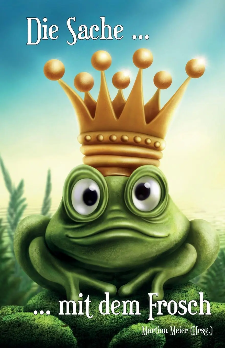 Cover: 9783990512333 | Die Sache mit dem Frosch | Martina Meier | Taschenbuch | 130 S. | 2024