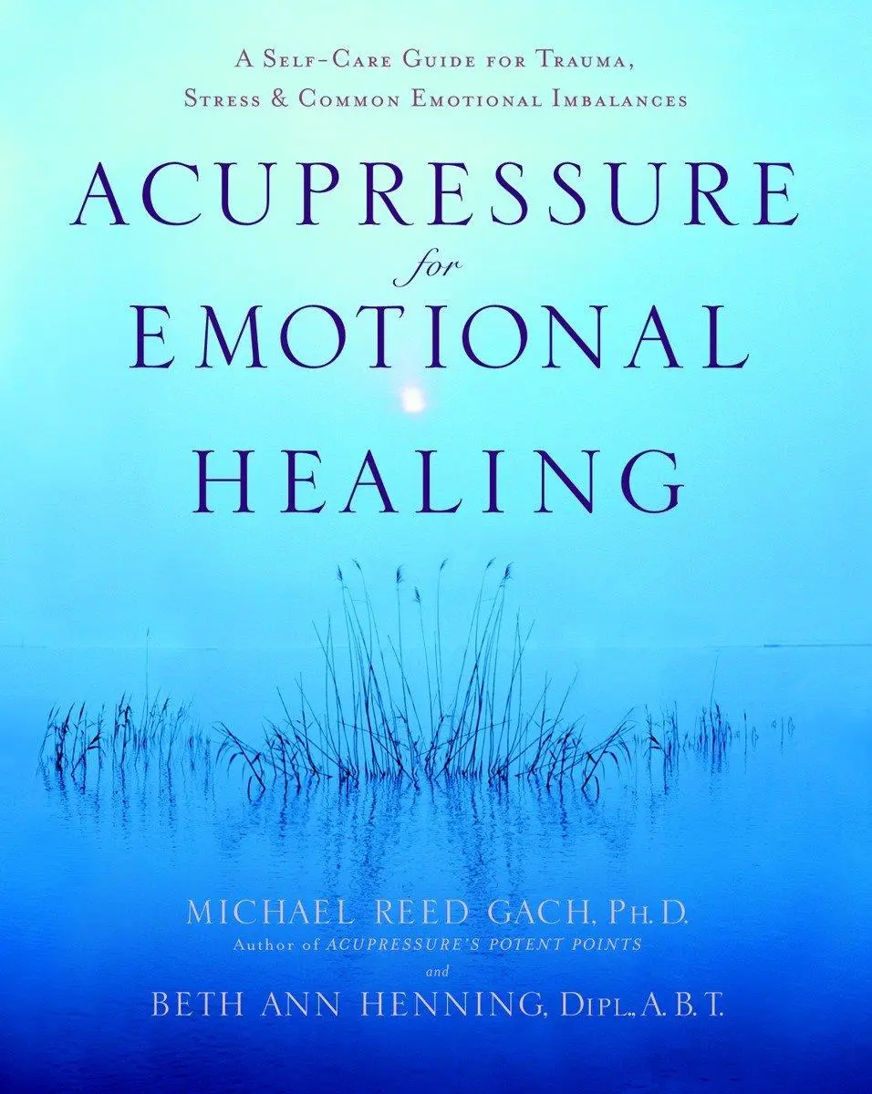 Cover: 9780553382433 | Acupressure for Emotional Healing | Michael Reed Gach (u. a.) | Buch