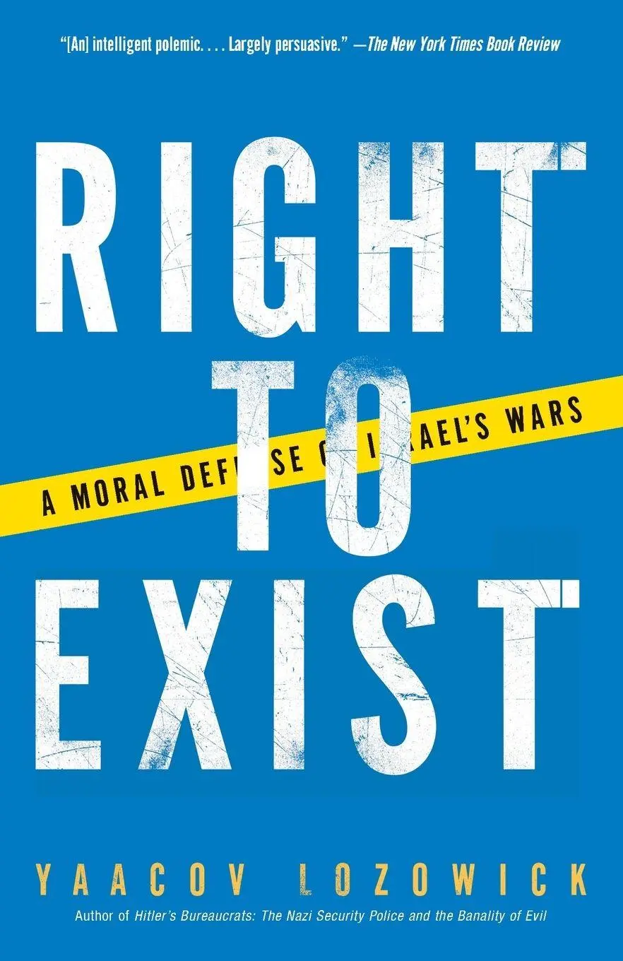 Cover: 9781400032433 | Right to Exist | A Moral Defense of Israel's Wars | Yaacov Lozowick