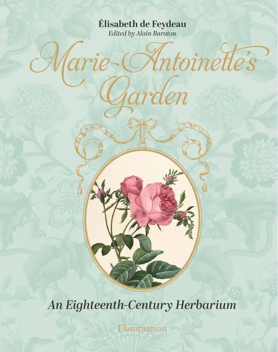 Cover: 9782080482433 | Marie-Antoinette's Garden | An Eighteenth-Century Herbarium | Feydeau