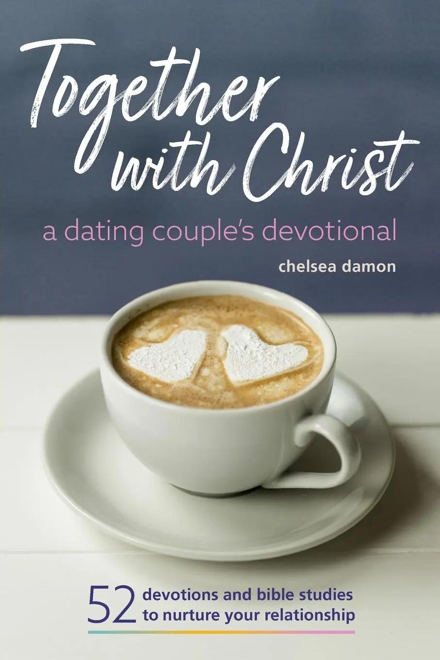 Cover: 9781641522533 | Together With Christ | Chelsea Damon | Taschenbuch | Englisch | 2018