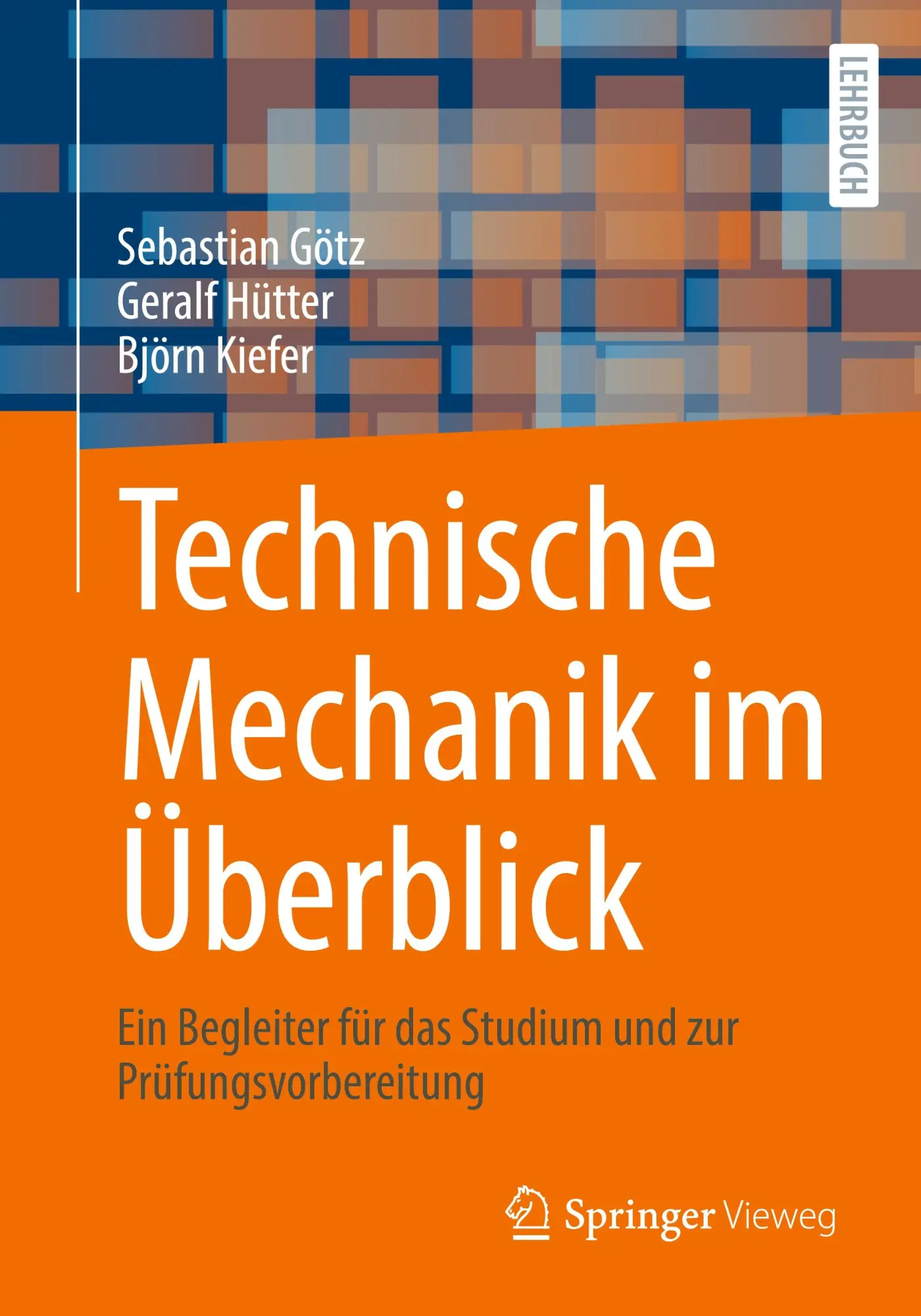 Cover: 9783658492533 | Technische Mechanik im Überblick | Sebastian Götz (u. a.) | Buch | ix