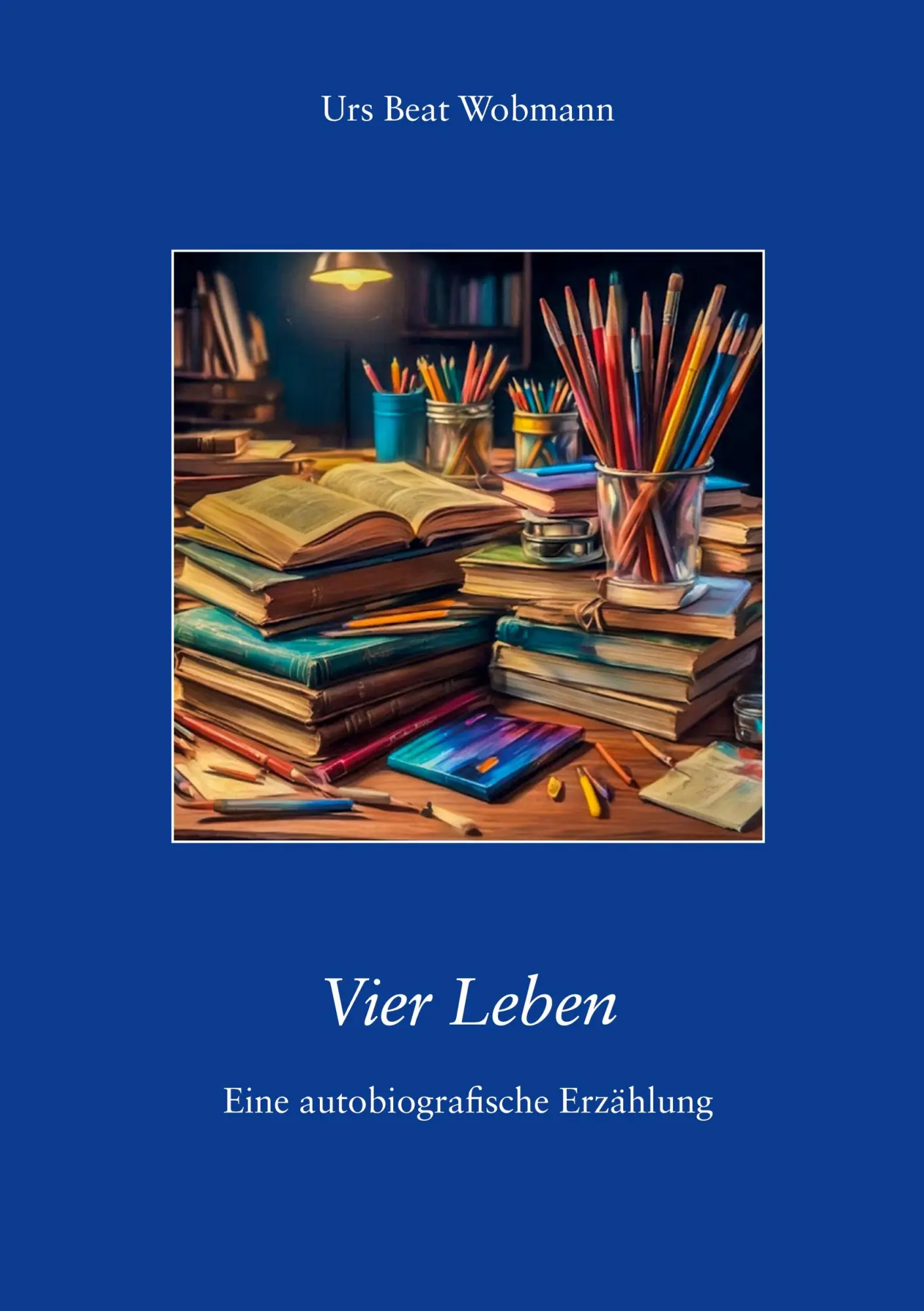 Cover: 9783819242533 | Vier Leben | Eine autobiografische Erzählung | Urs Beat Wobmann | Buch