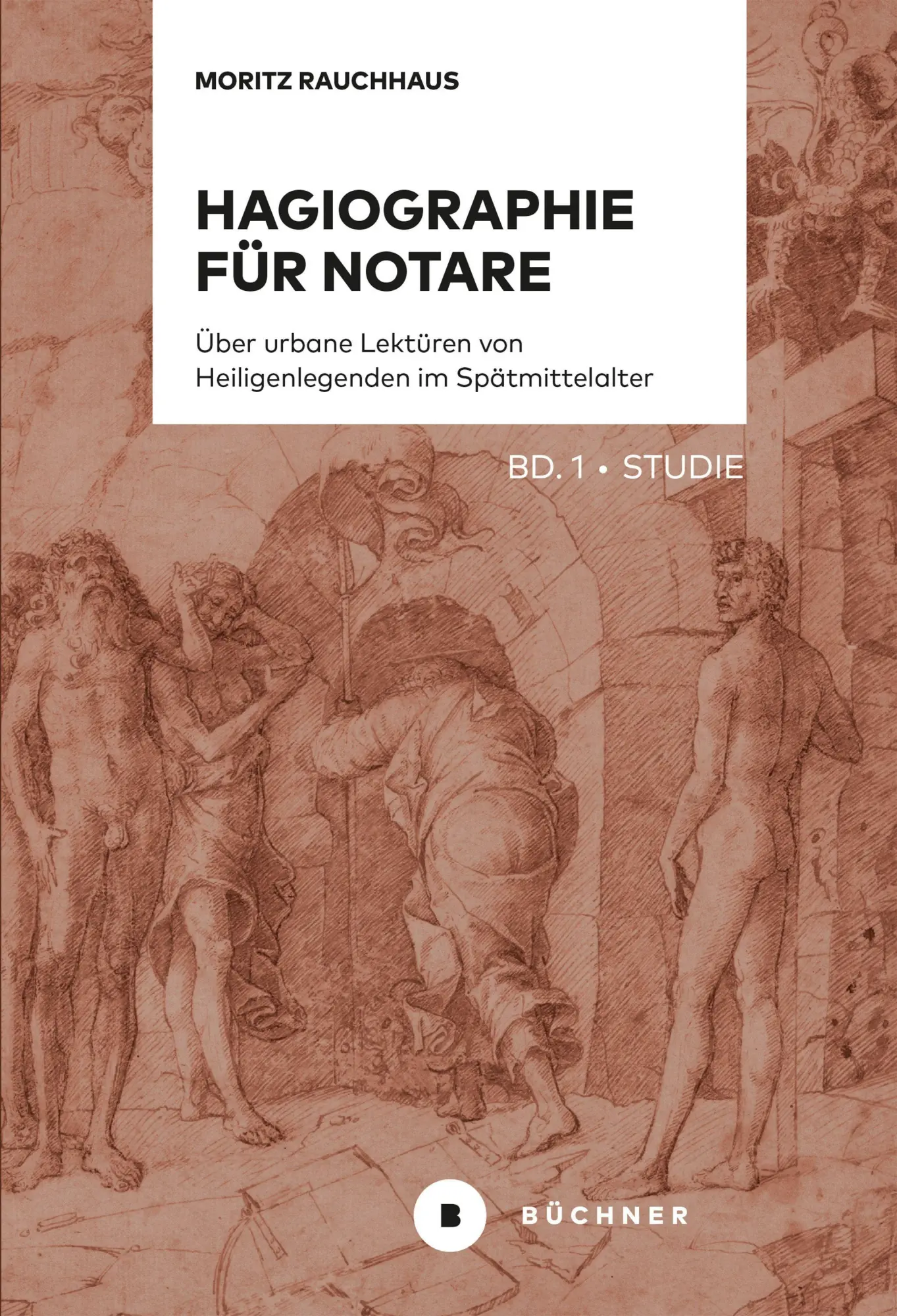Cover: 9783963172533 | Hagiographie für Notare - Über urbane Lektüren von Heiligenlegenden...