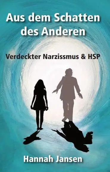 Cover: 9789088792533 | Aus dem Schatten des Anderen | Verdeckter Narzissmus &amp; HSP | Jansen