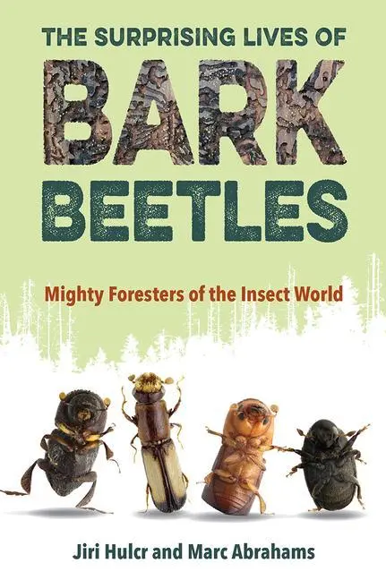 Cover: 9781683402633 | The Surprising Lives of Bark Beetles | Jiri Hulcr (u. a.) | Buch
