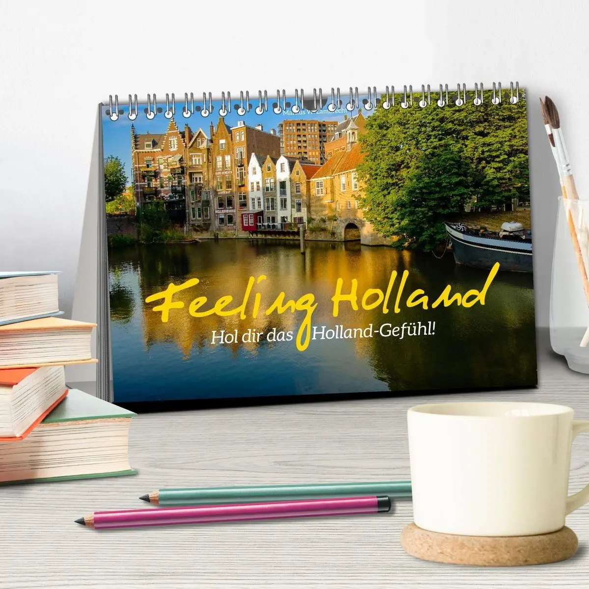 Bild: 9783516672633 | Feeling Holland (Tischkalender 2026 DIN A5 quer), CALVENDO...