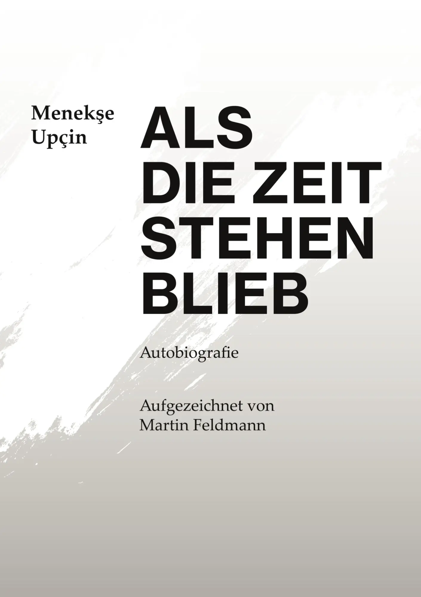 Cover: 9783819232633 | Als die Zeit stehen blieb | Autobiografie | Menekse Upcin | Buch