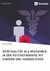 Cover: 9783960952633 | Spiritualität als Ressource in der Psychotherapie mit Kindern und...