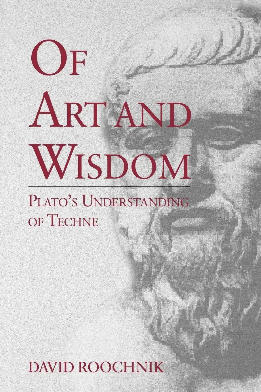 Cover: 9780271032733 | Of Art and Wisdom | Plato's Understanding of Techne | David Roochnik