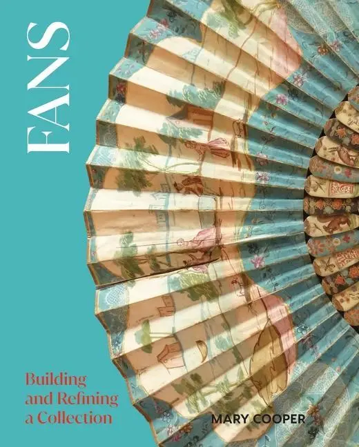 Cover: 9780719842733 | Fans | Building and Refining a Collection | Mary Cooper | Buch | 2023