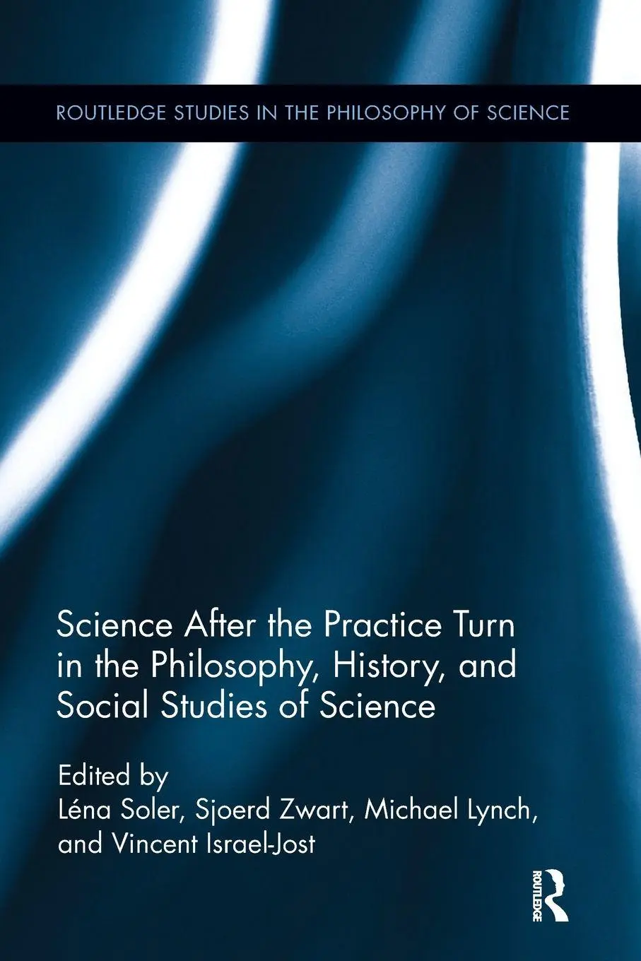 Cover: 9781138062733 | Science after the Practice Turn in the Philosophy, History, and...