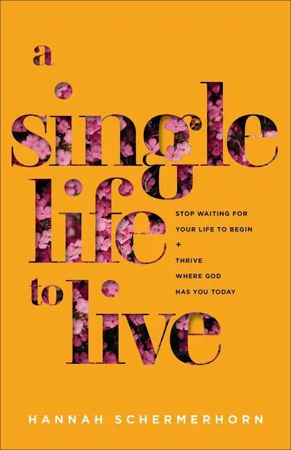 Cover: 9781540902733 | A Single Life to Live | Hannah Schermerhorn | Taschenbuch | Englisch