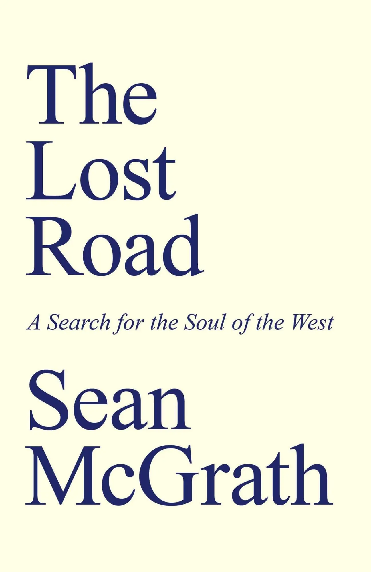 Cover: 9781803412733 | The Lost Road | A Search for the Soul of the West | Sean Mcgrath