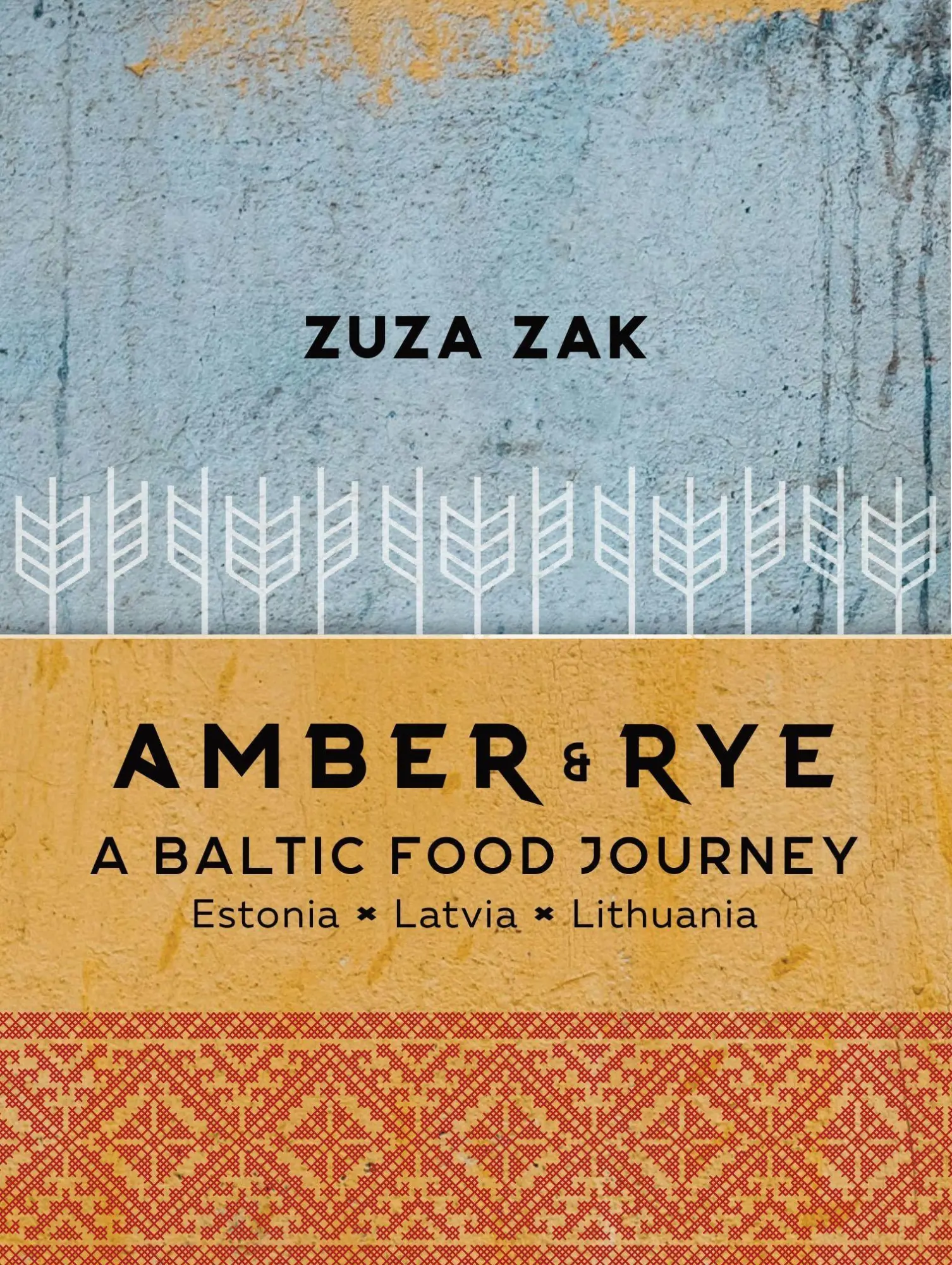 Cover: 9781911632733 | Amber &amp; Rye | A Baltic food journey | Zuza Zak | Buch | Englisch