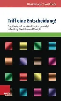 Cover: 9783525402733 | Triff eine Entscheidung! | Hans/Heck, Josef Brunner | Taschenbuch