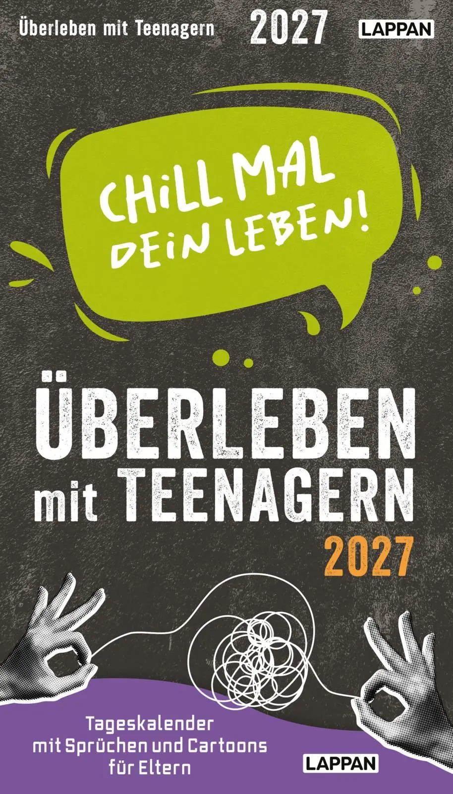 Cover: 9783830322733 | Chill mal dein Leben! - Überleben mit Teenagern 2027 | Lappan Verlag