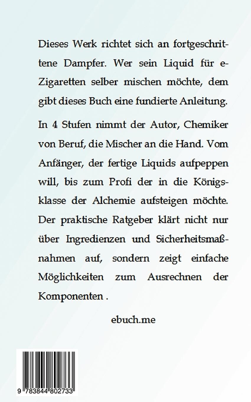 Rückseite: 9783844802733 | Liquids und Aromen | Liquids für e-Zigaretten selber mischen | Stiehl