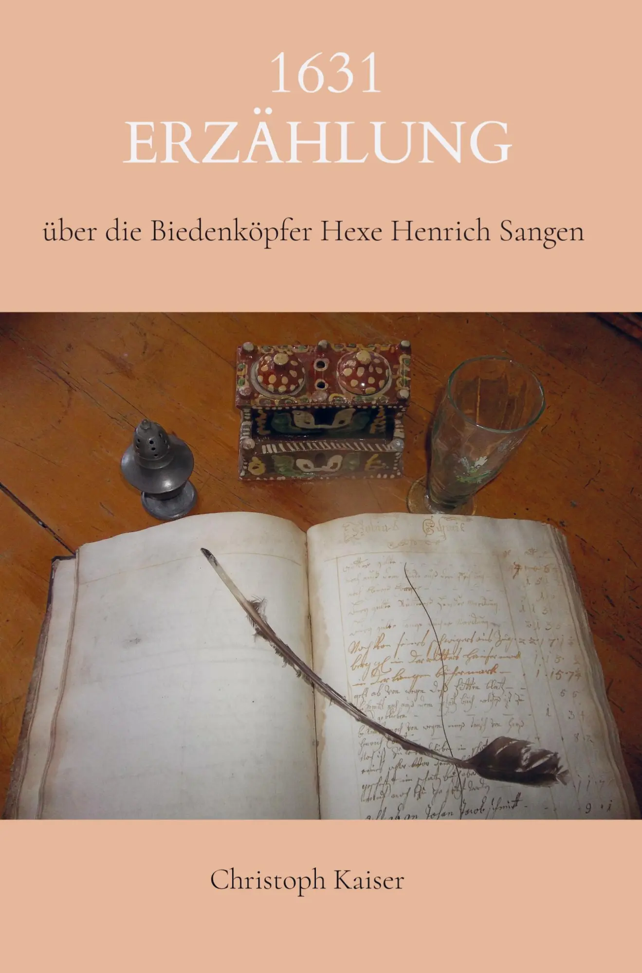 Cover: 9789463982733 | 1631 Erzählung | über die Biedenköpfer Hexe Henrich Sangen | Kaiser