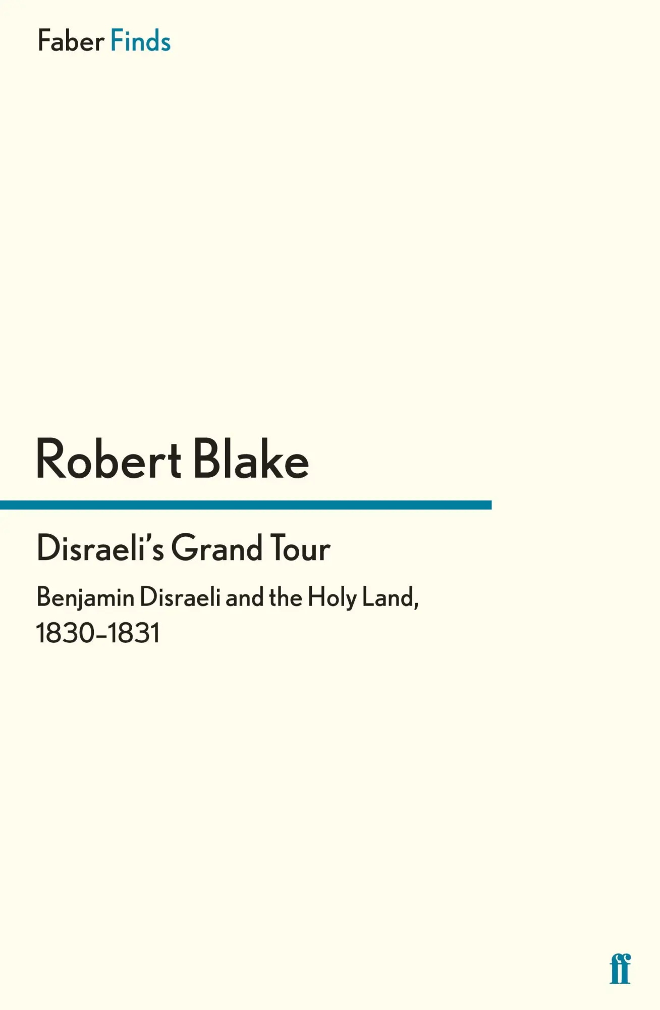 Cover: 9780571302833 | Disraeli's Grand Tour | Robert Blake | Taschenbuch | 172 S. | Englisch