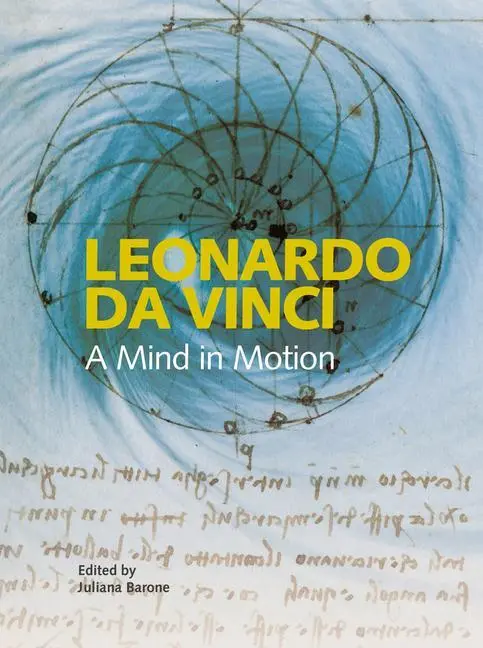 Cover: 9780712352833 | Leonardo da Vinci | A Mind in Motion | Juliana Barone | Buch | 2019