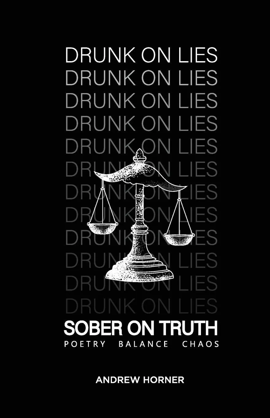 Cover: 9781837092833 | Drunk on Lies Sober on truth | Andrew Horner | Taschenbuch | Englisch