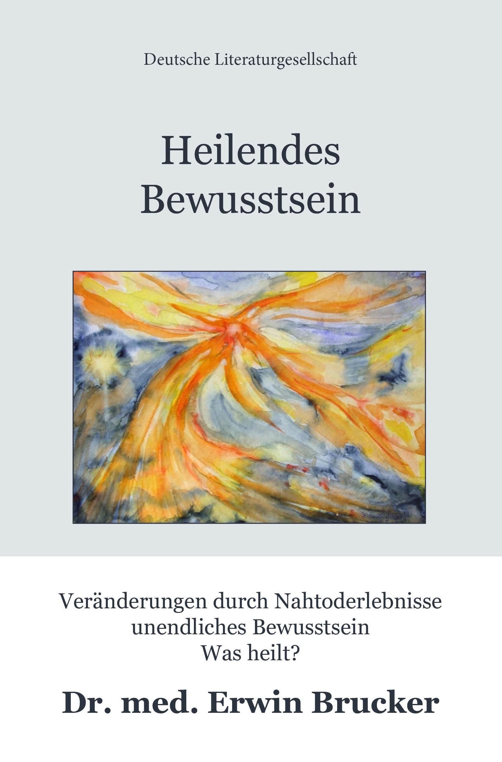 Cover: 9783038312833 | Heilendes Bewusstsein | Erwin Brucker | Buch | Gebunden | Deutsch