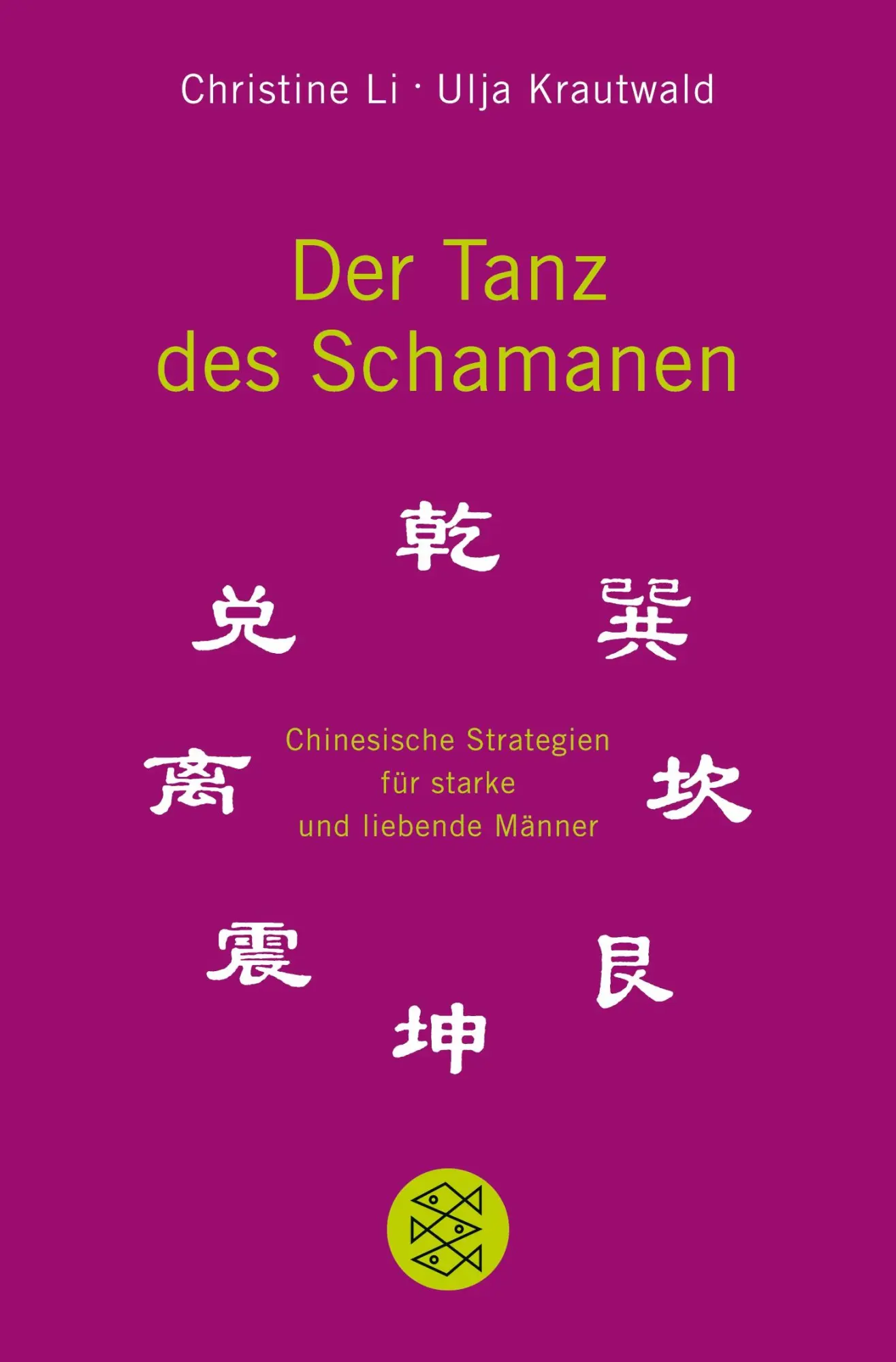 Cover: 9783596162833 | Der Tanz des Schamanen | Christine Li (u. a.) | Taschenbuch | 304 S.
