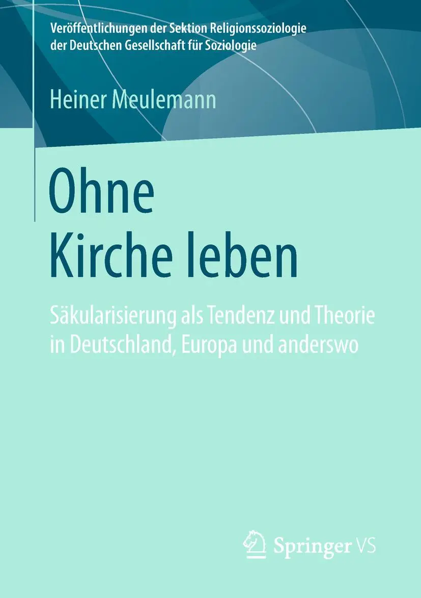 Cover: 9783658222833 | Ohne Kirche leben | Heiner Meulemann | Taschenbuch | xxx | Deutsch