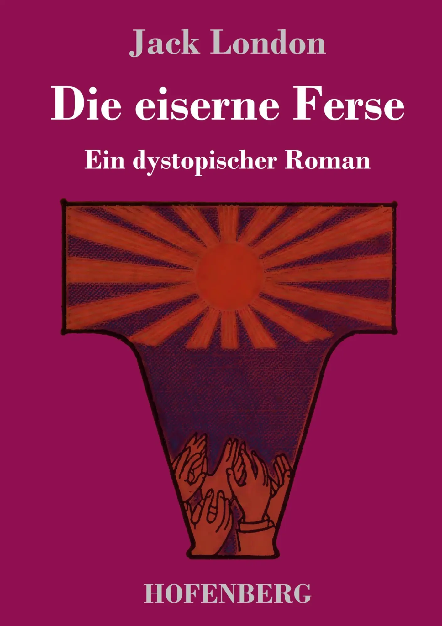 Cover: 9783743742833 | Die eiserne Ferse | Ein dystopischer Roman | Jack London | Buch | 2022